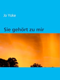 Sie gehört zu mir - Jo Yoke - E-Book
