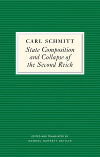 State Composition and Collapse of the Second Reich - Carl Schmitt - E-Book