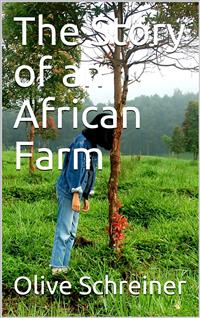 The Story of an African Farm - Olive Schreiner - E-Book