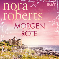Morgenröte. Die Frauen von Maine 1 - Nora Roberts - Hörbuch