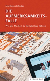 Die Aufmerksamkeitsfalle - Matthias Zehnder - E-Book