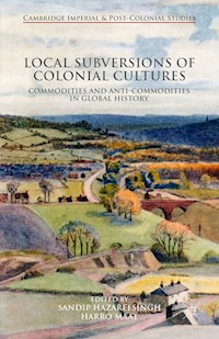 Local Subversions of Colonial Cultures -  - E-Book