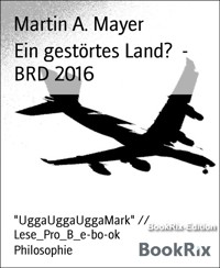 Ein gestörtes Land? - BRD 2016 - Martin A. Mayer - E-Book