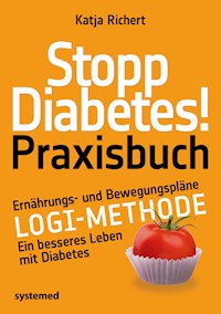 Stopp Diabetes! Praxisbuch - Katja Richert - E-Book
