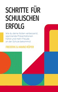 Schritte für schulischen Erfolg - Hanno Röper - E-Book