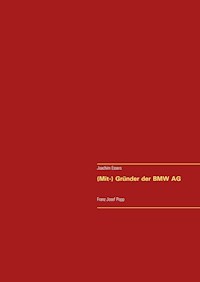 (Mit-) Gründer der BMW AG - Joachim Essers - E-Book
