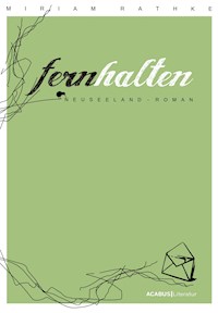 Fernhalten. Ein Neuseeland-Roman - Miriam Rathke - E-Book