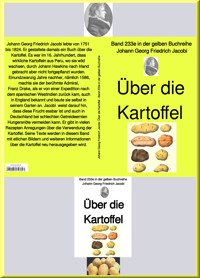 Über die Kartoffel – Band 233e in der gelben Buchreihe – bei Jürgen Ruszkowski - Johann Georg Friedrich Jacobi - E-Book