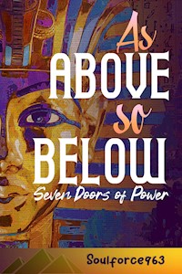 As Above so Below - Soulforce963 Soulforce963 - E-Book