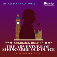 The Adventure of Shoscombe Old Place - Sir Arthur Conan Doyle - Hörbuch