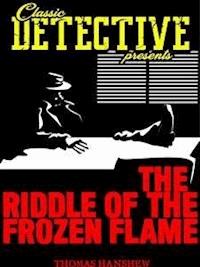 The Riddle Of The Frozen Flame - Thomas Hanshew - E-Book