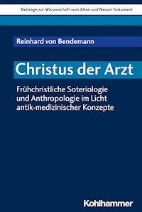 Christus der Arzt - Reinhard von Bendemann - E-Book