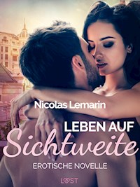 Leben auf Sichtweite - Erotische Novelle - Nicolas Lemarin - E-Book