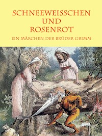 Schneeweißchen und Rosenrot - Brüder Grimm - E-Book