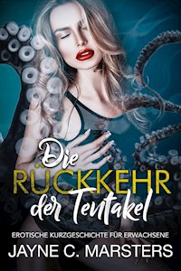 Die Rückkehr der Tentakel - Jayne C. Marsters - E-Book