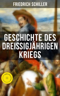 Geschichte des dreißigjährigen Kriegs - Friedrich Schiller - E-Book