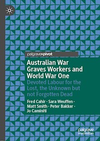 Australian War Graves Workers and World War One - Fred Cahir - E-Book