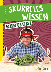 Skurriles Wissen: Survival -  - E-Book