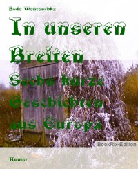 In unseren Breiten - Bodo Wontoschka - kostenlos E-Book