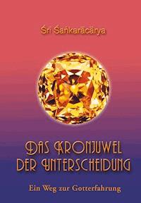 Das Kronjuwel der Unterscheidung - Shankaracharya - E-Book