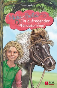 Maja und Bella - Ein aufregender Pferdesommer - Inken Weiand - E-Book