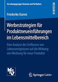 Werbestrategien für Produktneueinführungen im Lebensmittelbereich - Friederike Kamm - E-Book