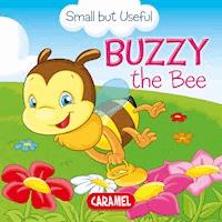 Buzzy the Bee - Monica Pierazzi Mitri - E-Book