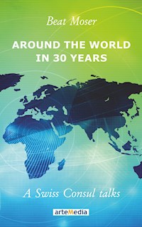 Around the World in 30 Years - Beat Moser - E-Book
