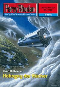 Perry Rhodan 2428: Hobogey der Rächer - Horst Hoffmann - E-Book
