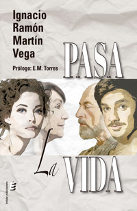 Pasa la vida - Ignacio Ramón Martín Vega - E-Book
