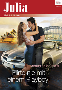 Flirte nie mit einem Playboy - Michelle Conder - E-Book