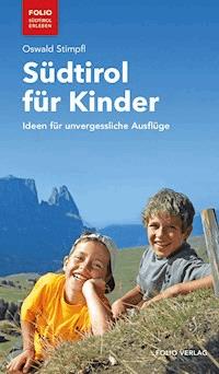 Südtirol für Kinder - Oswald Stimpfl - E-Book