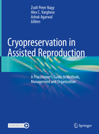Cryopreservation in Assisted Reproduction -  - E-Book