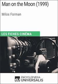 Man on the Moon de Milos Forman - Encyclopaedia Universalis - E-Book