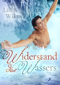 Widerstand des Wassers - Lili B. Wilms - E-Book