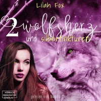 Wolfsherz und Silbertinkturen - Die Morgain-Chroniken, Band 2 (Ungekürzt) - Lilah Fox - Hörbuch