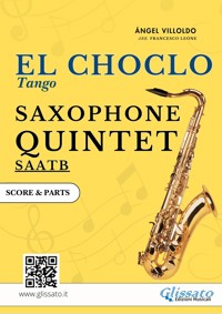 Saxophone Quintet "El Choclo" score & parts - Ángel Villoldo - E-Book