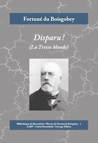 Disparu ! - Fortuné du Boisgobey - E-Book