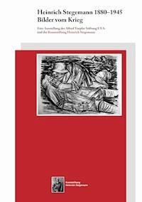 Heinrich Stegemann 1880 – 1945 - - E-Book