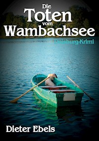 Die Toten vom Wambachsee - Dieter Ebels - E-Book