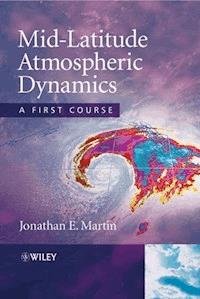 Mid-Latitude Atmospheric Dynamics - Jonathan E. Martin - E-Book