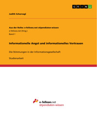 Informationelle Angst und informationelles Vertrauen - Judith Scharnagl - E-Book