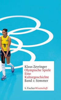 Olympische Spiele. Eine Kulturgeschichte von 1896 bis heute - Klaus Zeyringer - E-Book