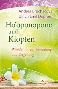 Ho'oponopono und Klopfen - Ulrich Emil Duprée - E-Book