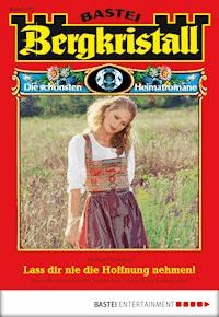 Bergkristall - Folge 252 - Margit Hellberg - E-Book