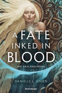 Die Skaland-Saga, Band 1 - A Fate Inked in Blood - Danielle L. Jensen - E-Book