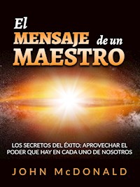 El Mensaje de un Maestro (Traducido) - John McDonald - E-Book