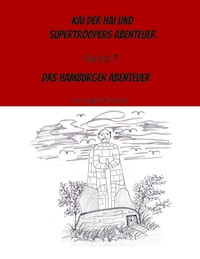 Kai der Hai und Supertroopers Abenteuer Band 7 - Sigrid Özeren - E-Book