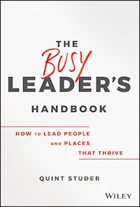 The Busy Leader's Handbook - Quint Studer - E-Book