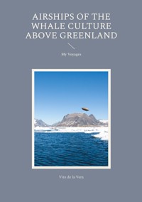 Airships of the Whale Culture above Greenland - Vito de la Vera - E-Book